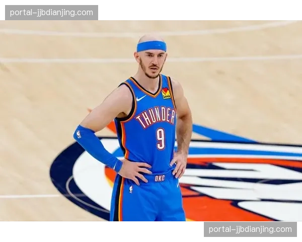 卡鲁索雷霆阶段场均7.1分 防守强度与领导力获冠军球队认可